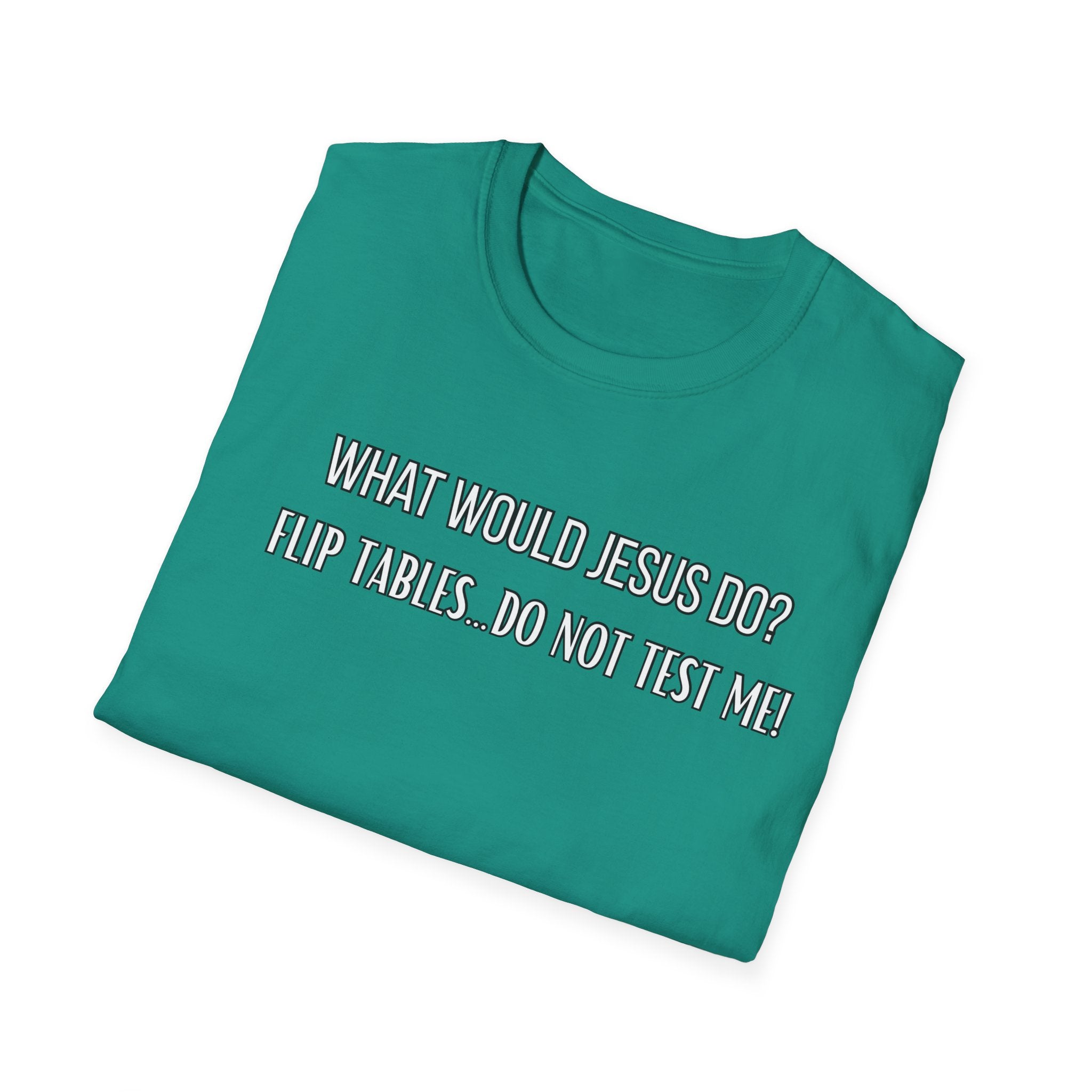 Do Not Test Me. What Would Jesus Do Legacy Collection