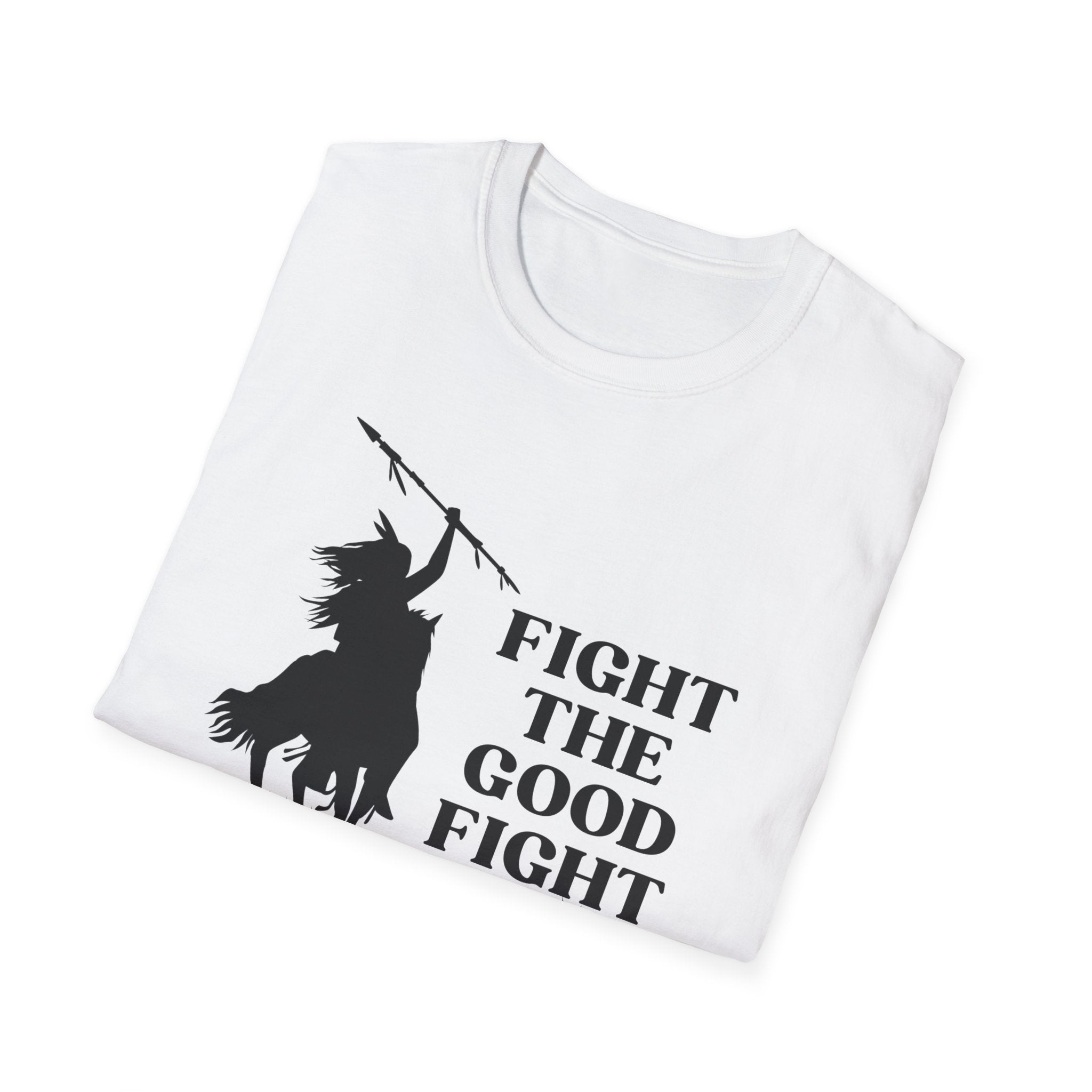 Fight The Good Fight T-shirt