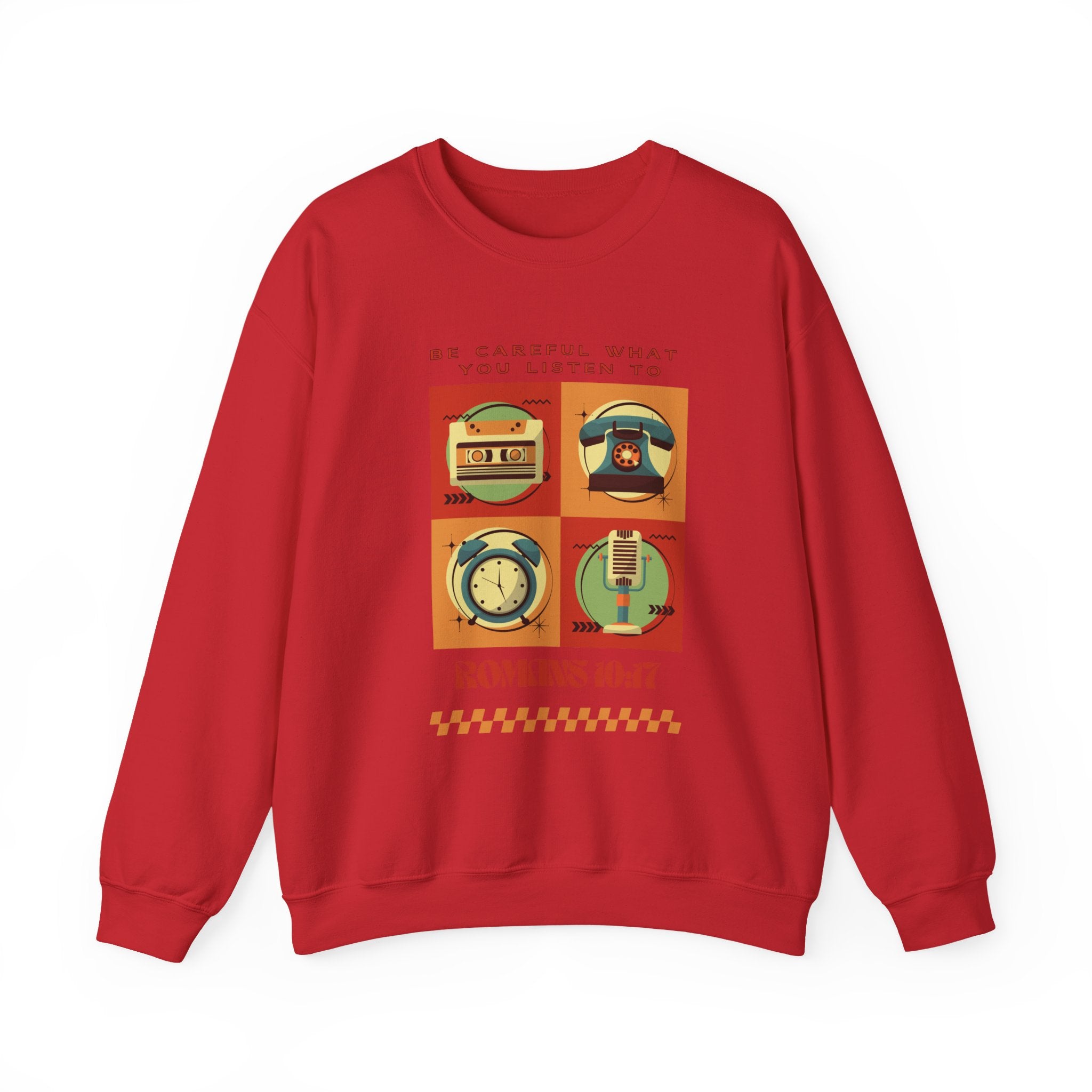 Be Careful What You Listen To. Crewneck Sweatshirt