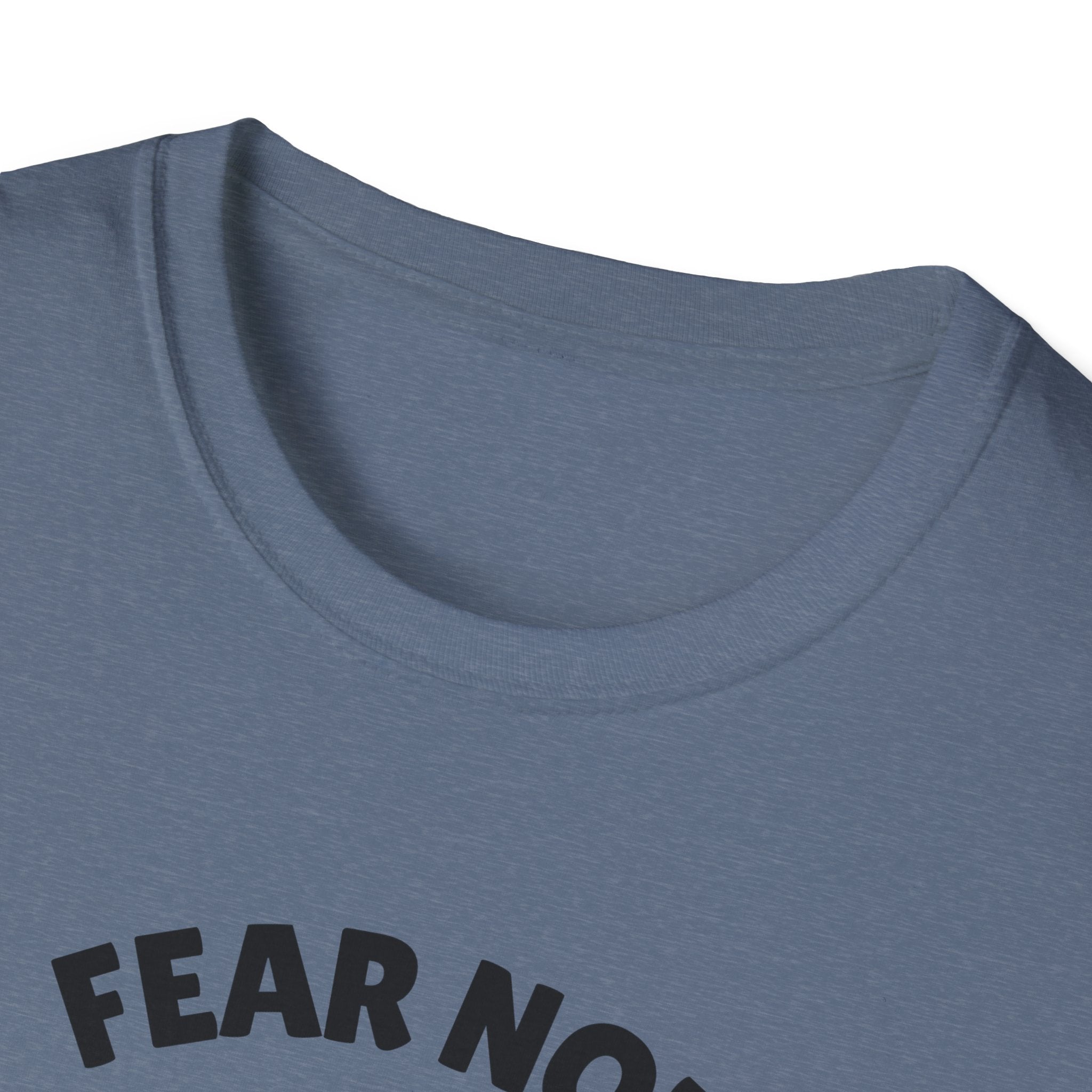 Fear Not Isaiah 41 T-shirt