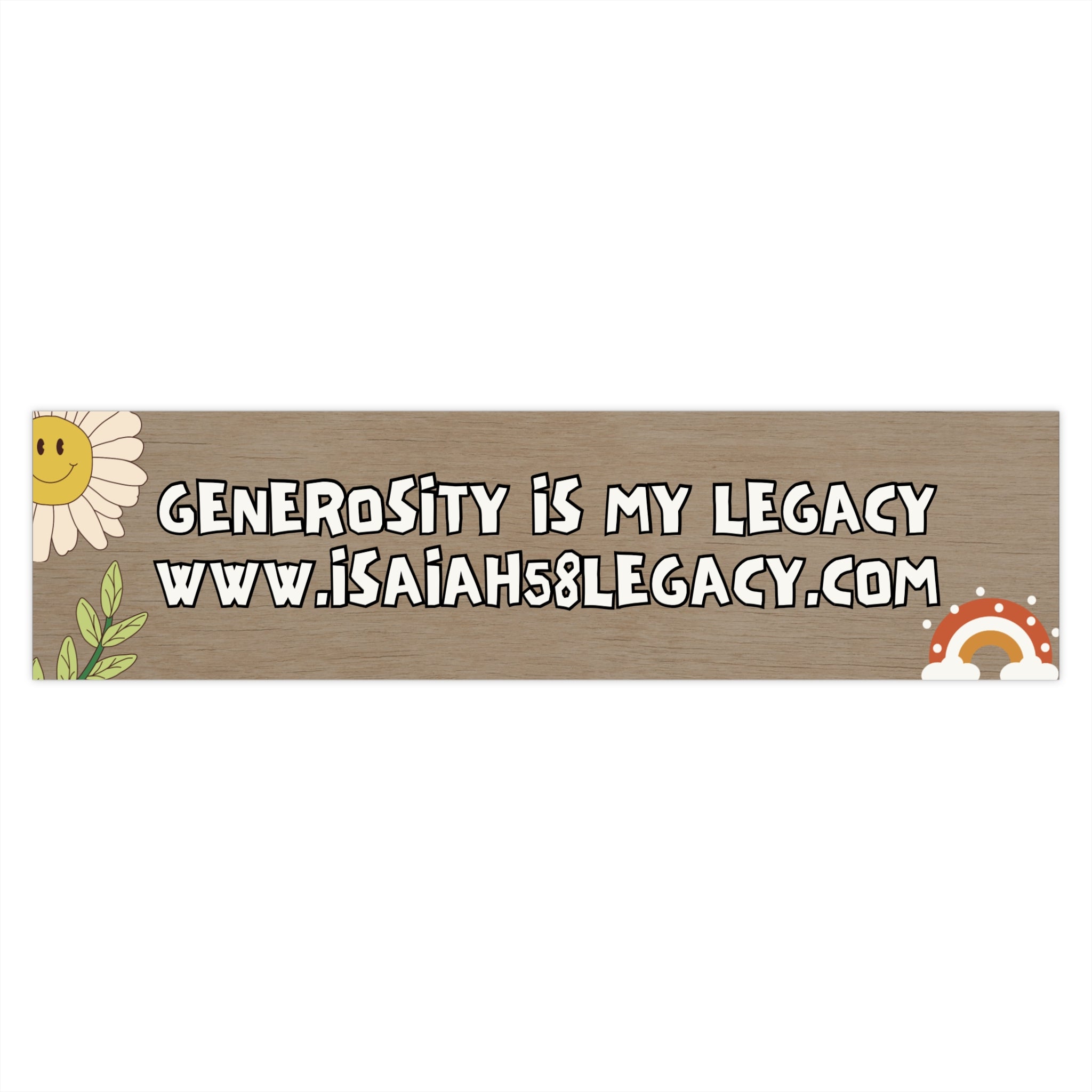 GENEROSITY IS MY LEGACY. Bumper Stickers