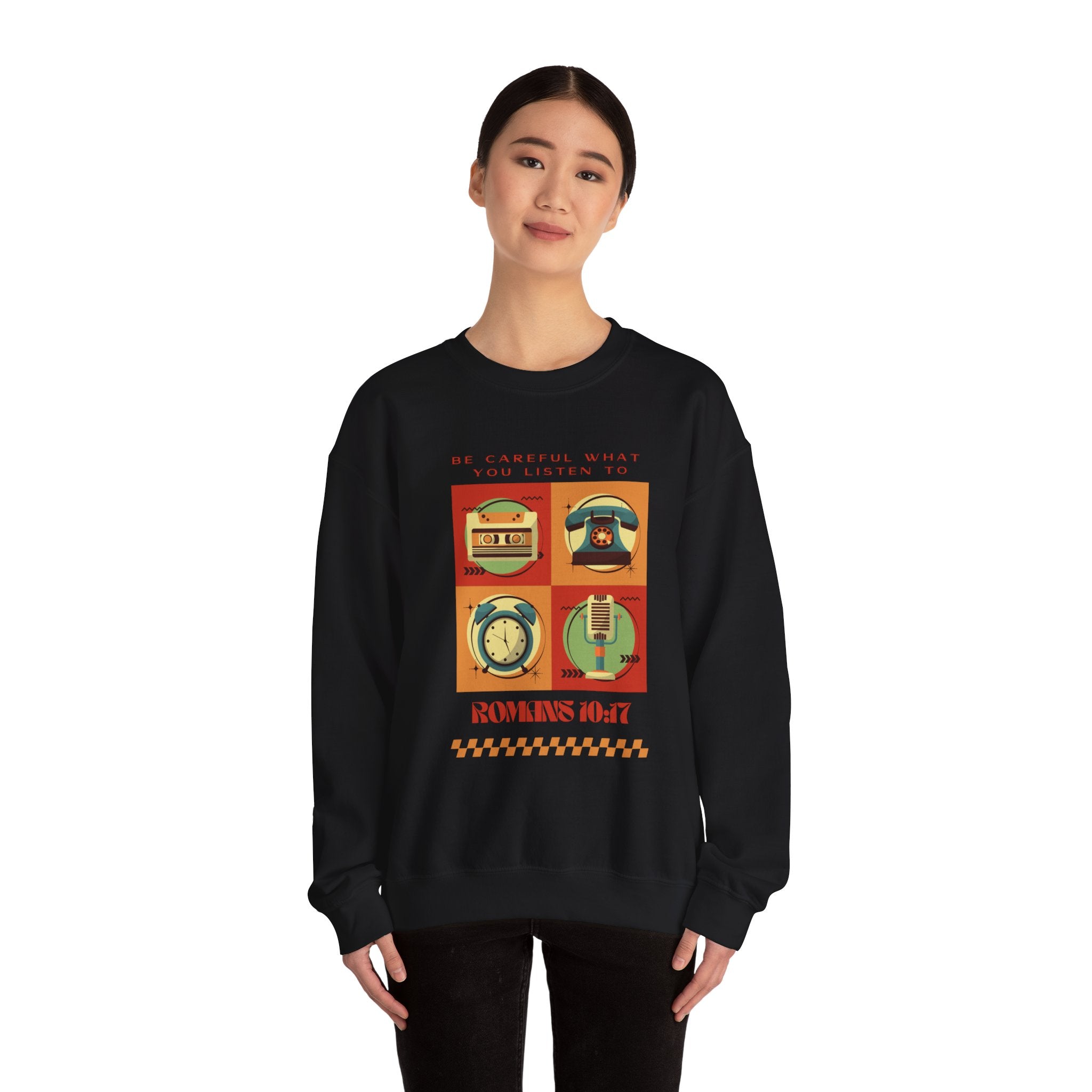 Be Careful What You Listen To. Crewneck Sweatshirt