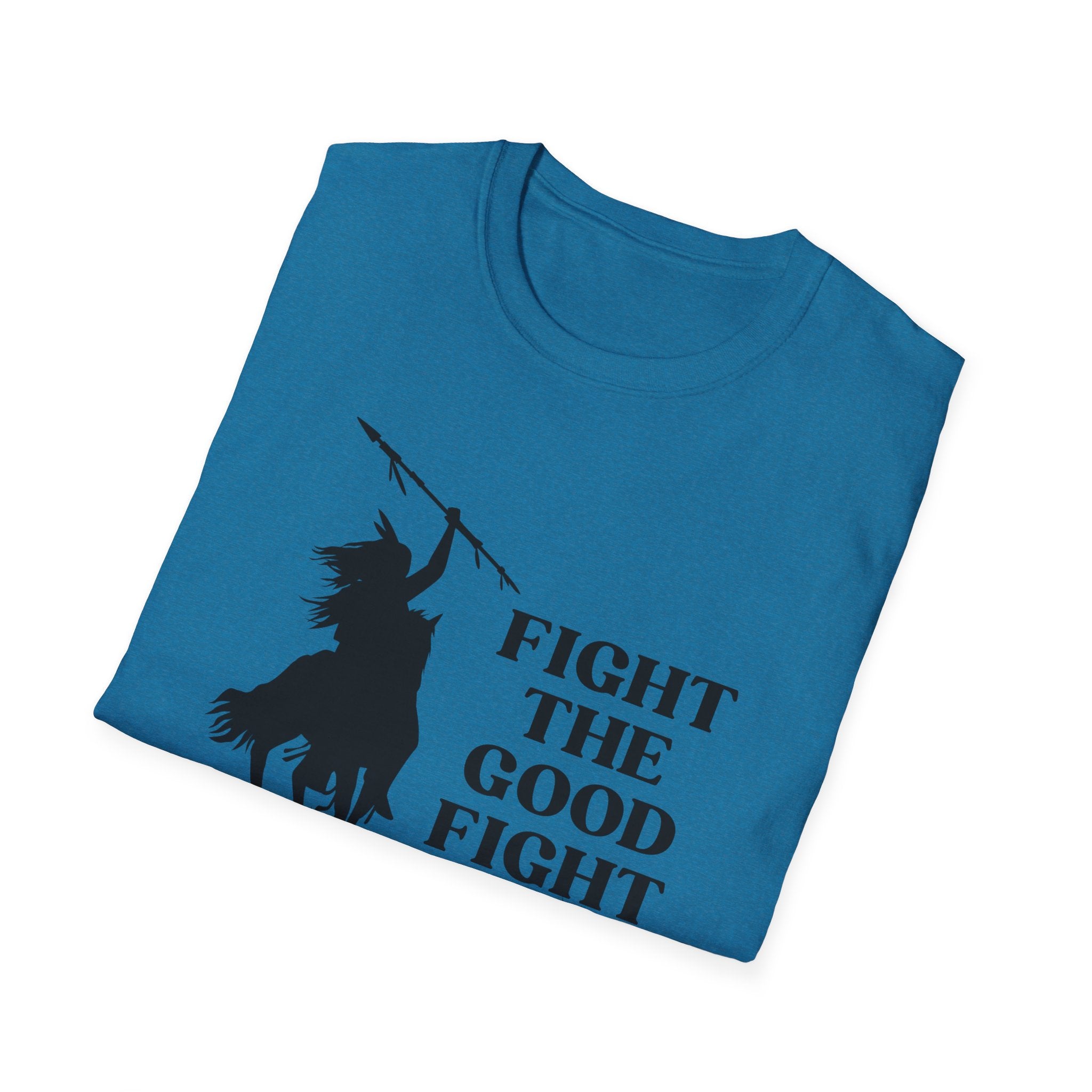 Fight The Good Fight T-shirt