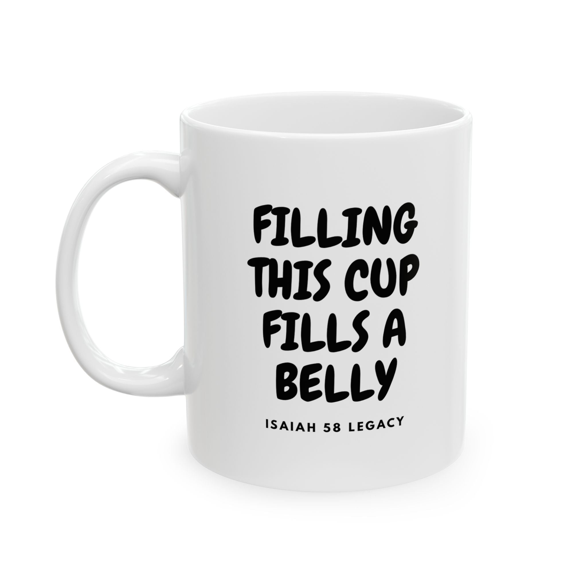 Fill this Cup Fill a BELLY. Coffee Mug.