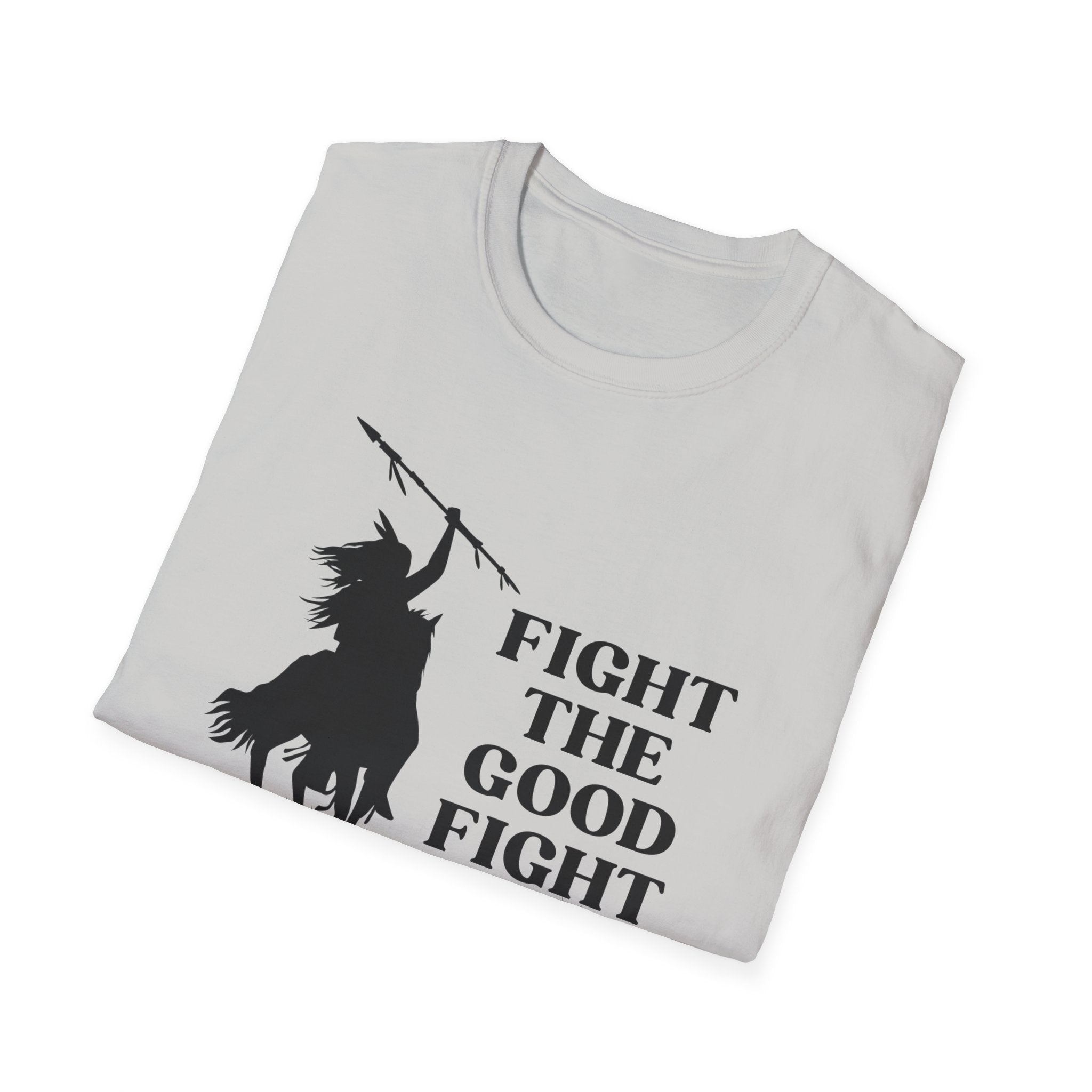 Fight The Good Fight T-shirt