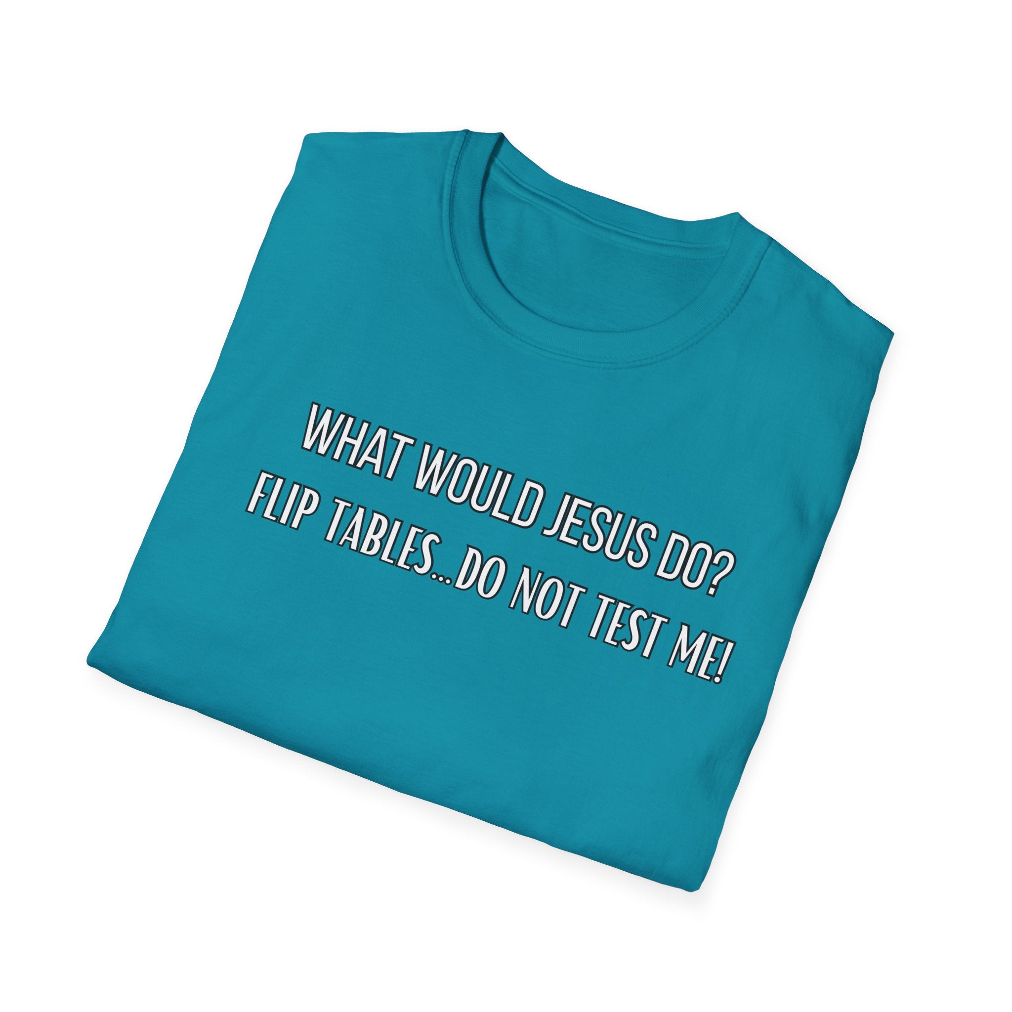 Do Not Test Me. What Would Jesus Do Legacy Collection