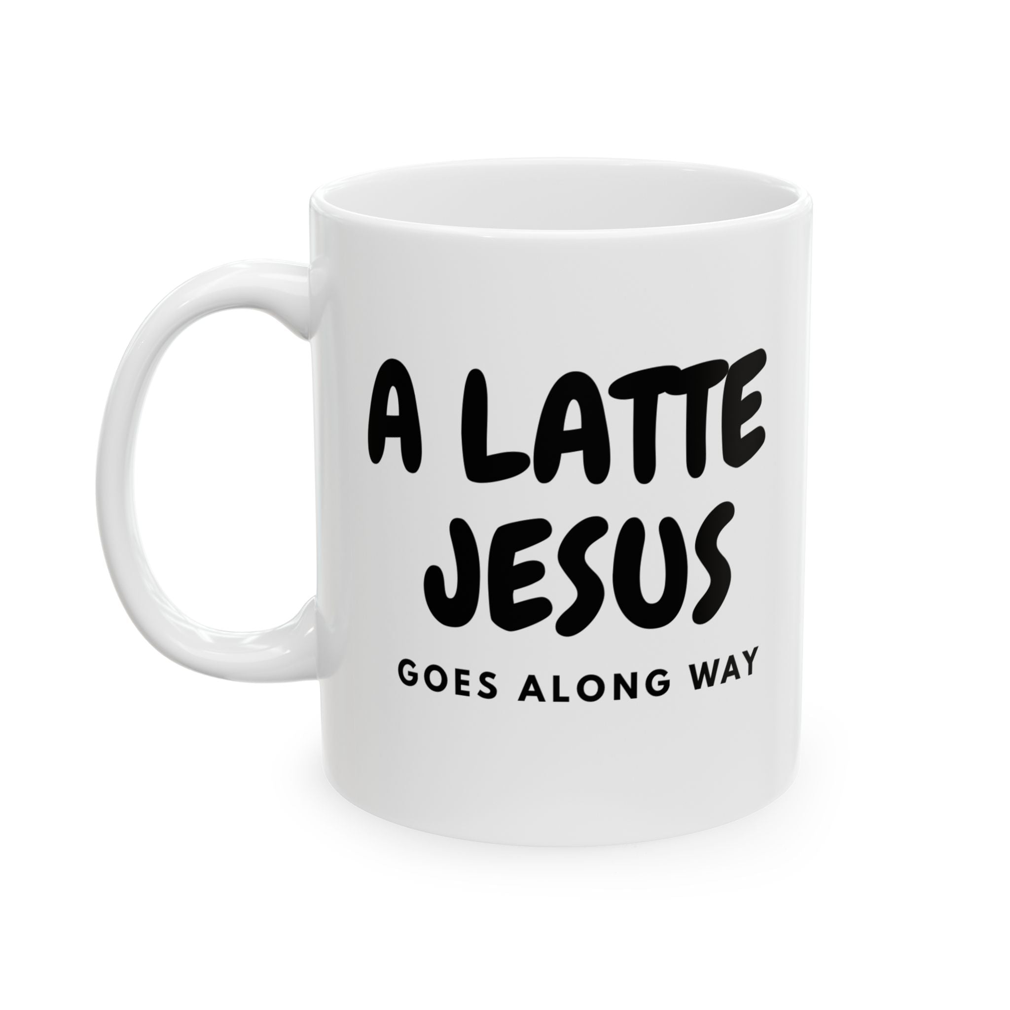 A Latte JESUS. Coffee Mug.