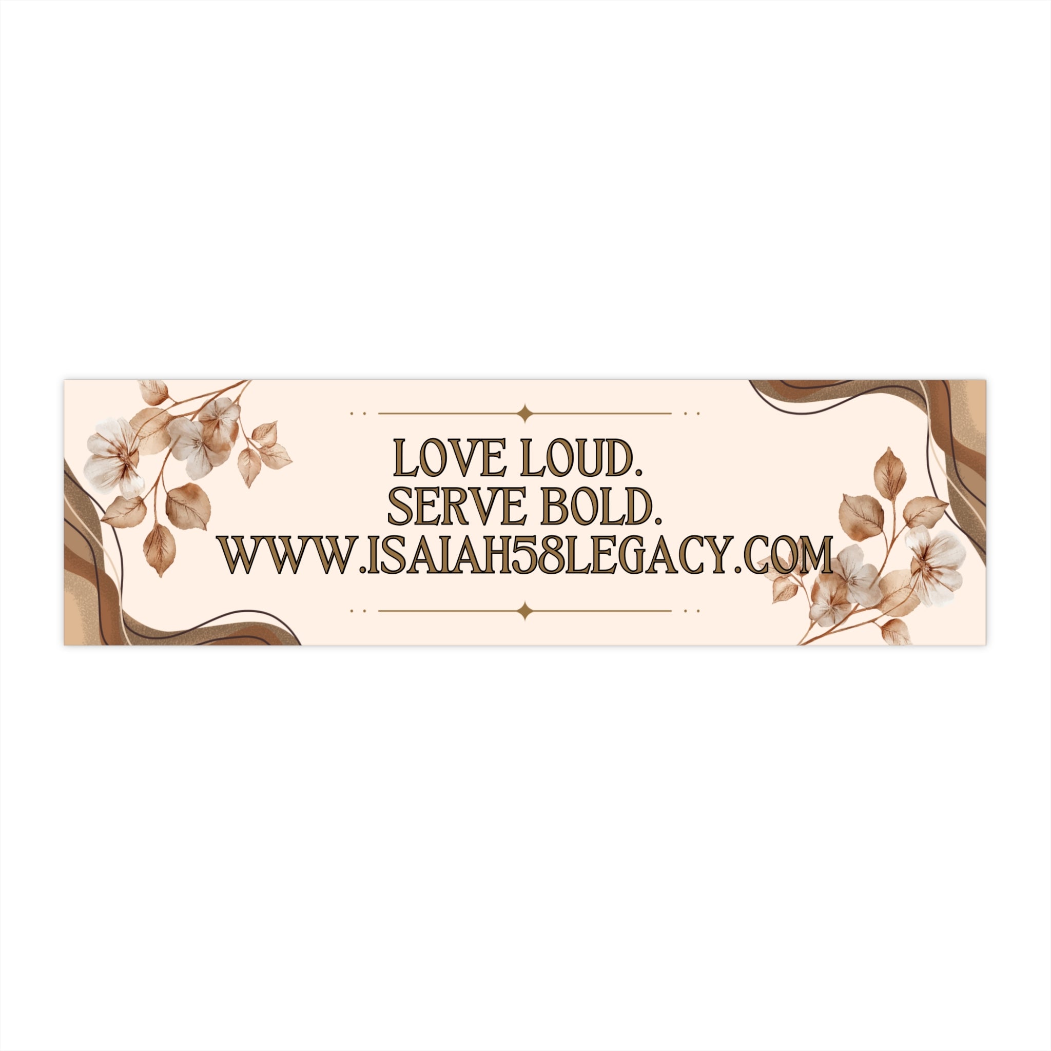 LOVE LOUD. SERVE BOLD. Bumper Stickers