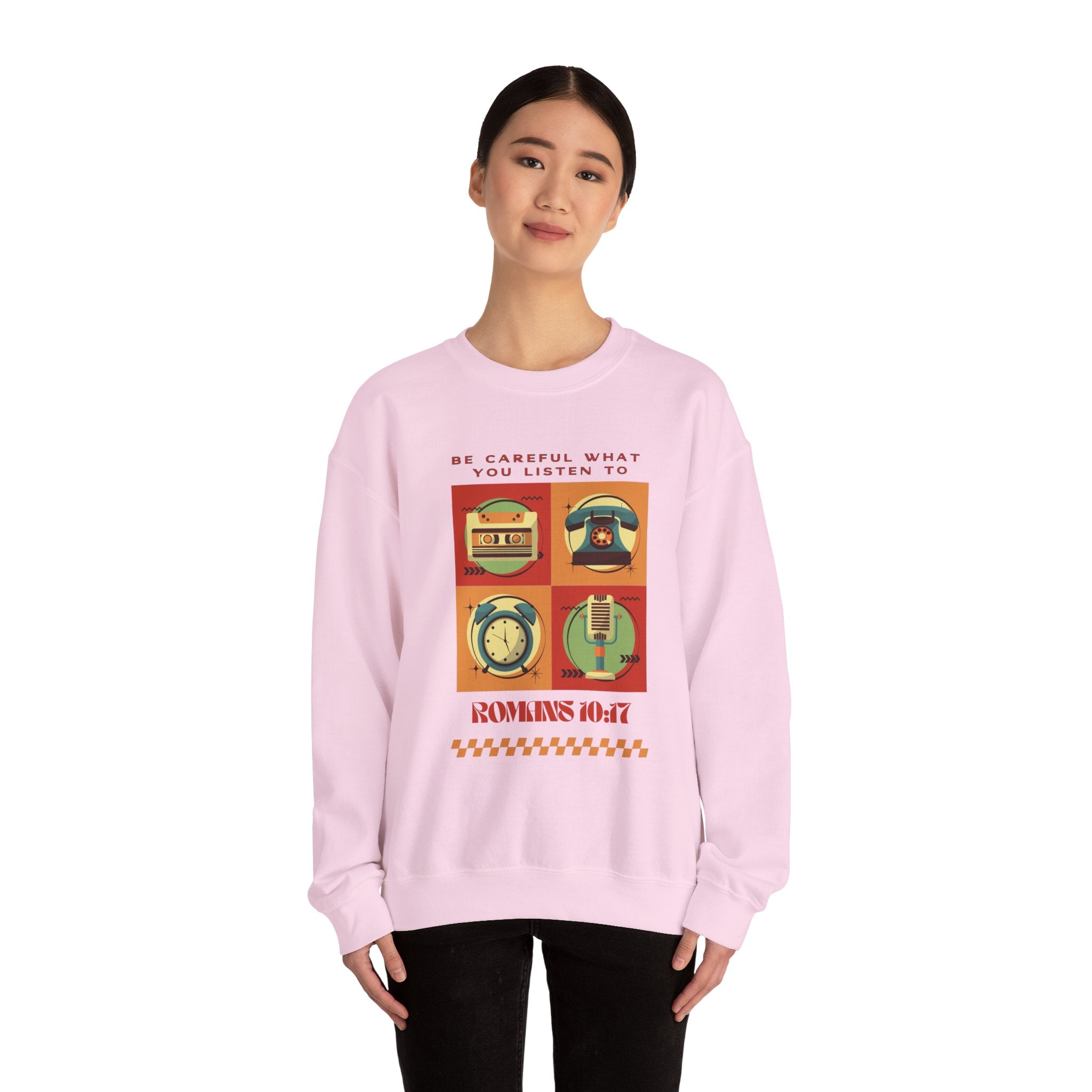 Be Careful What You Listen To. Crewneck Sweatshirt