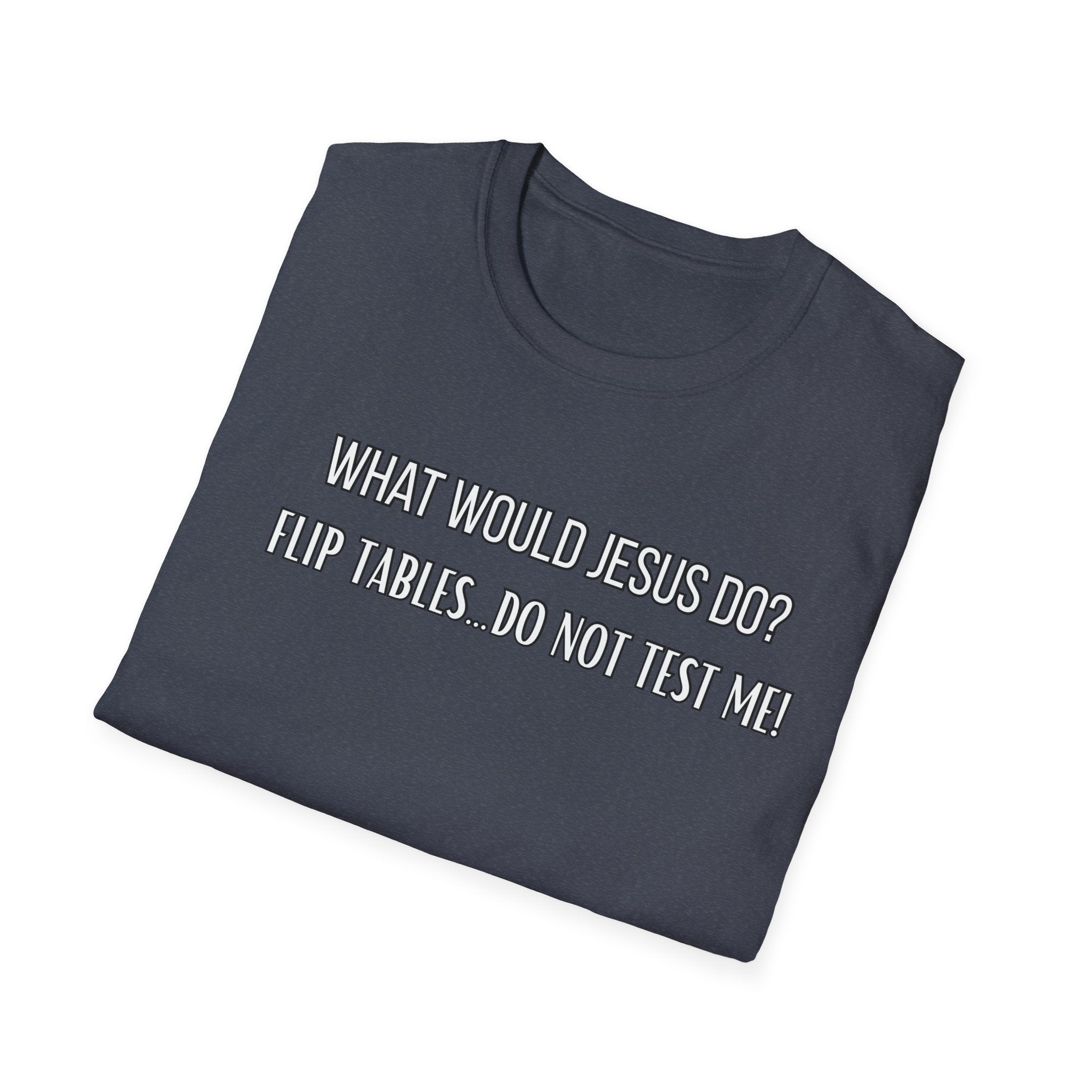 Do Not Test Me. What Would Jesus Do Legacy Collection