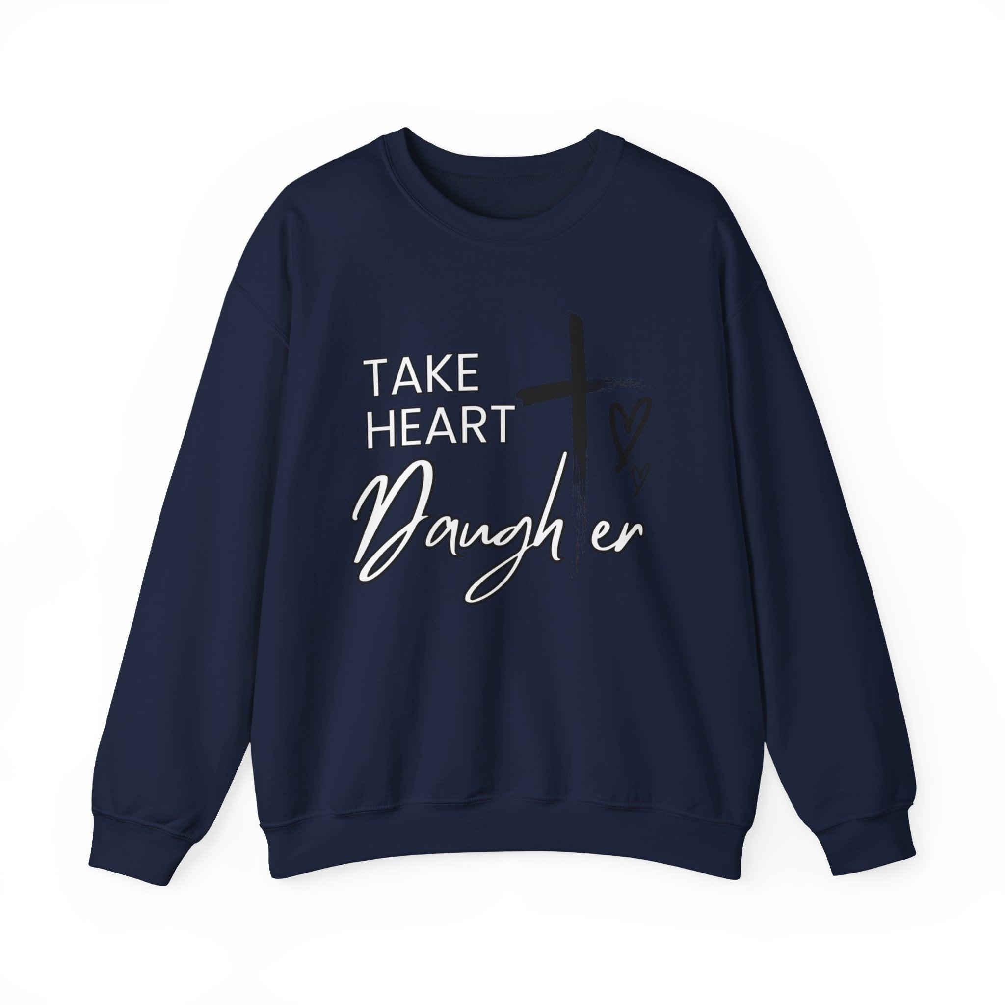 Take Heart Daughter Crewneck Sweatshirt