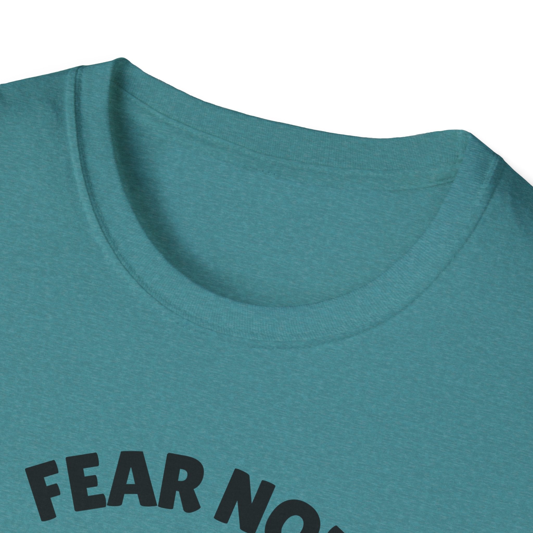 Fear Not Isaiah 41 T-shirt