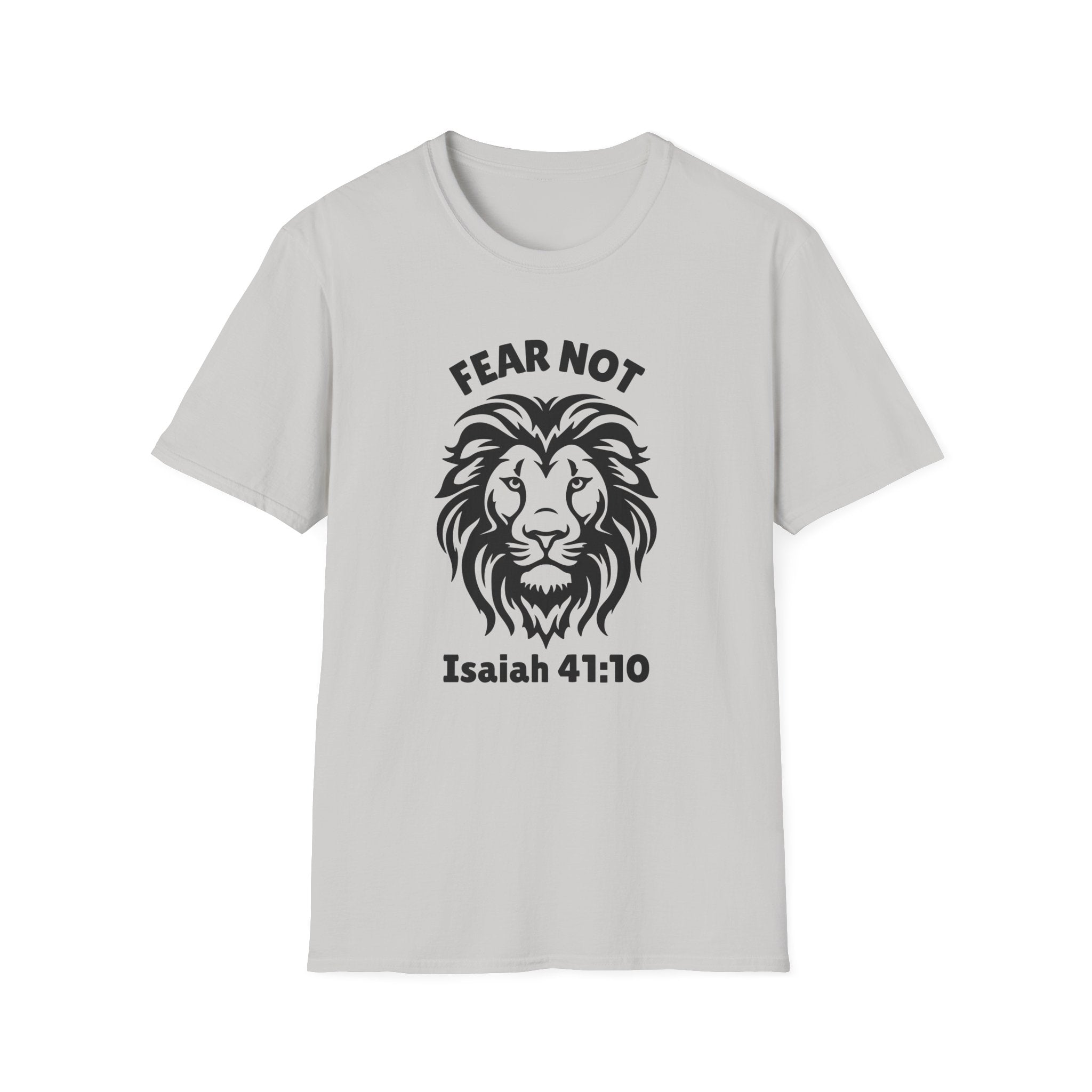Fear Not Isaiah 41 T-shirt