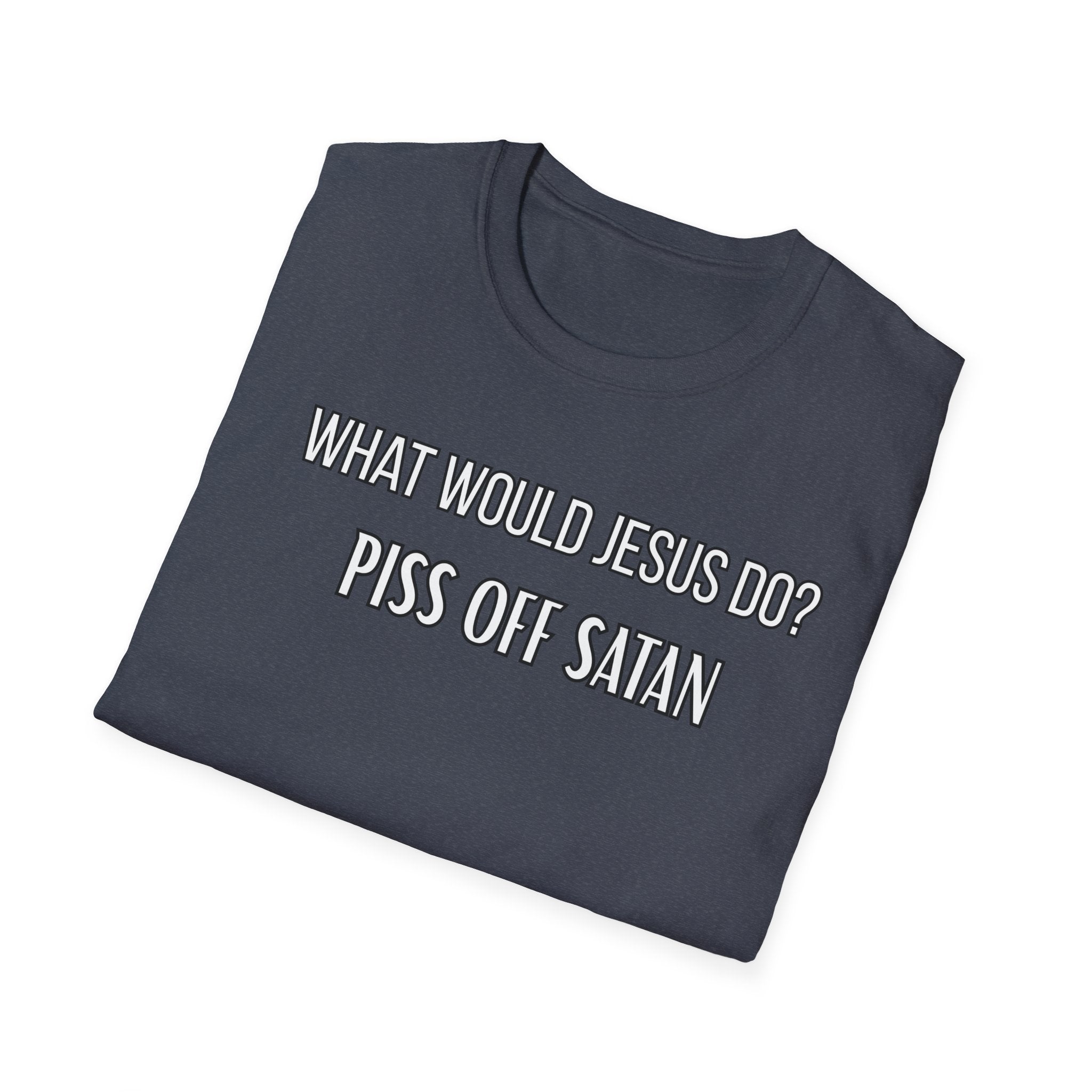 Piss Off Satan. What Would Jesus Do Legacy Collection