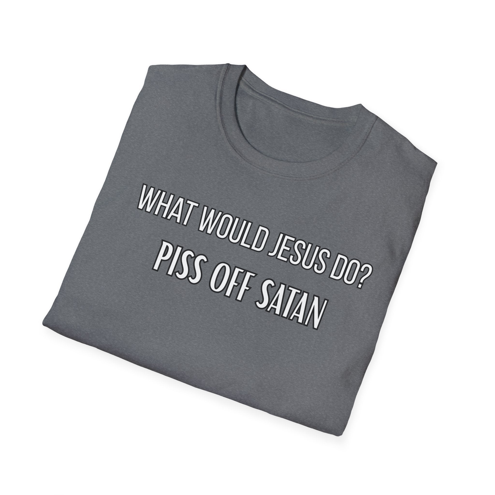 Piss Off Satan. What Would Jesus Do Legacy Collection