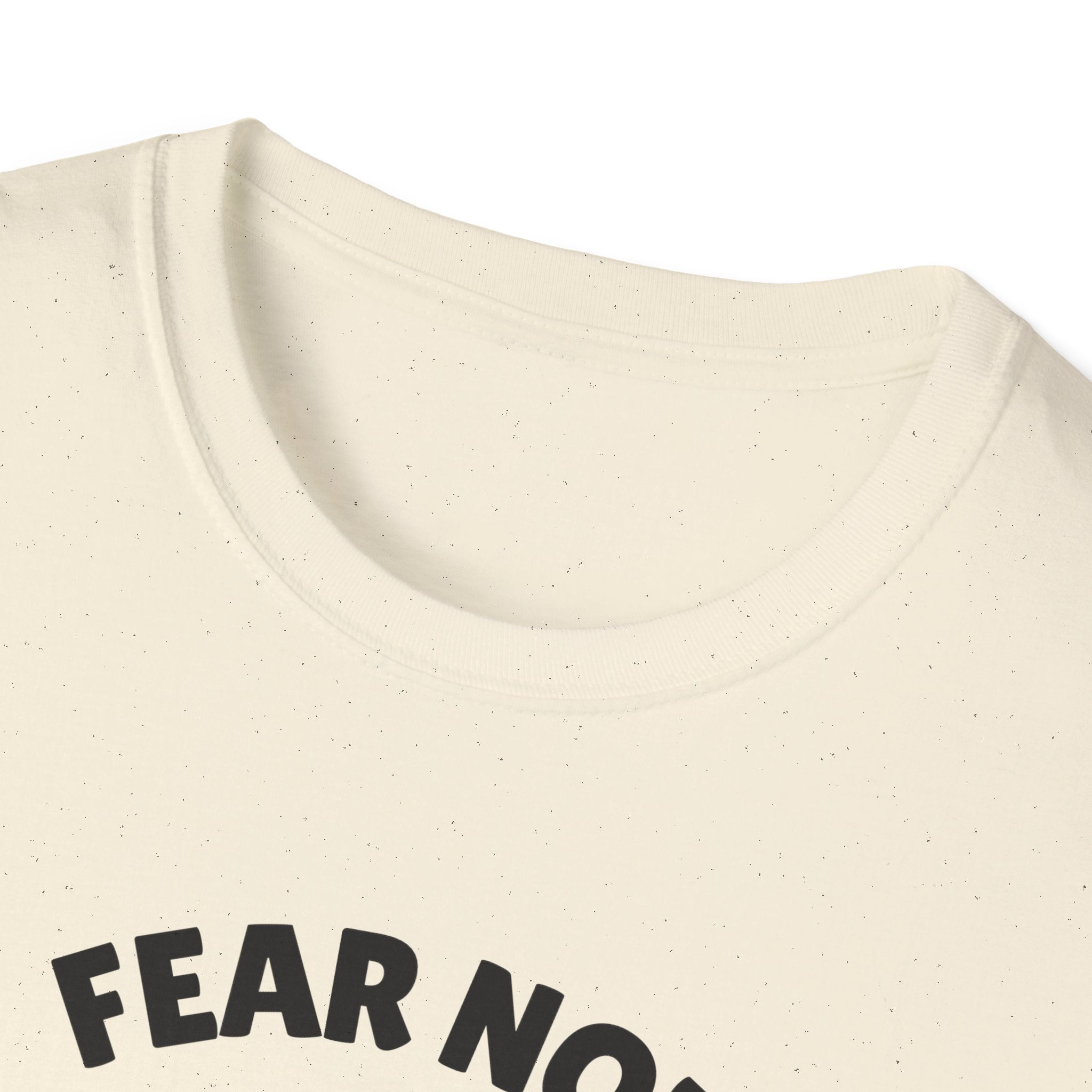 Fear Not Isaiah 41 T-shirt