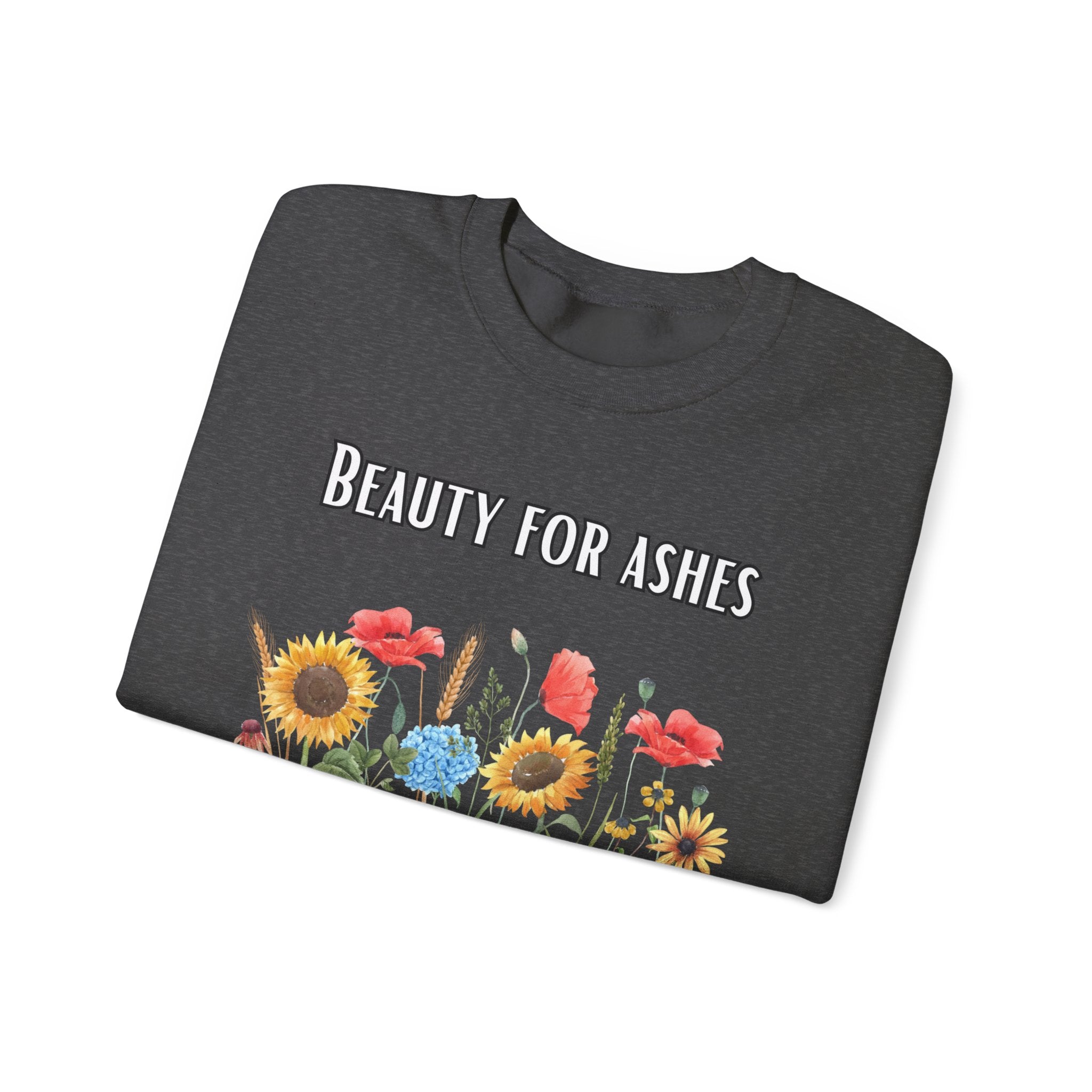 Beauty For Ashes Crewneck Sweatshirt