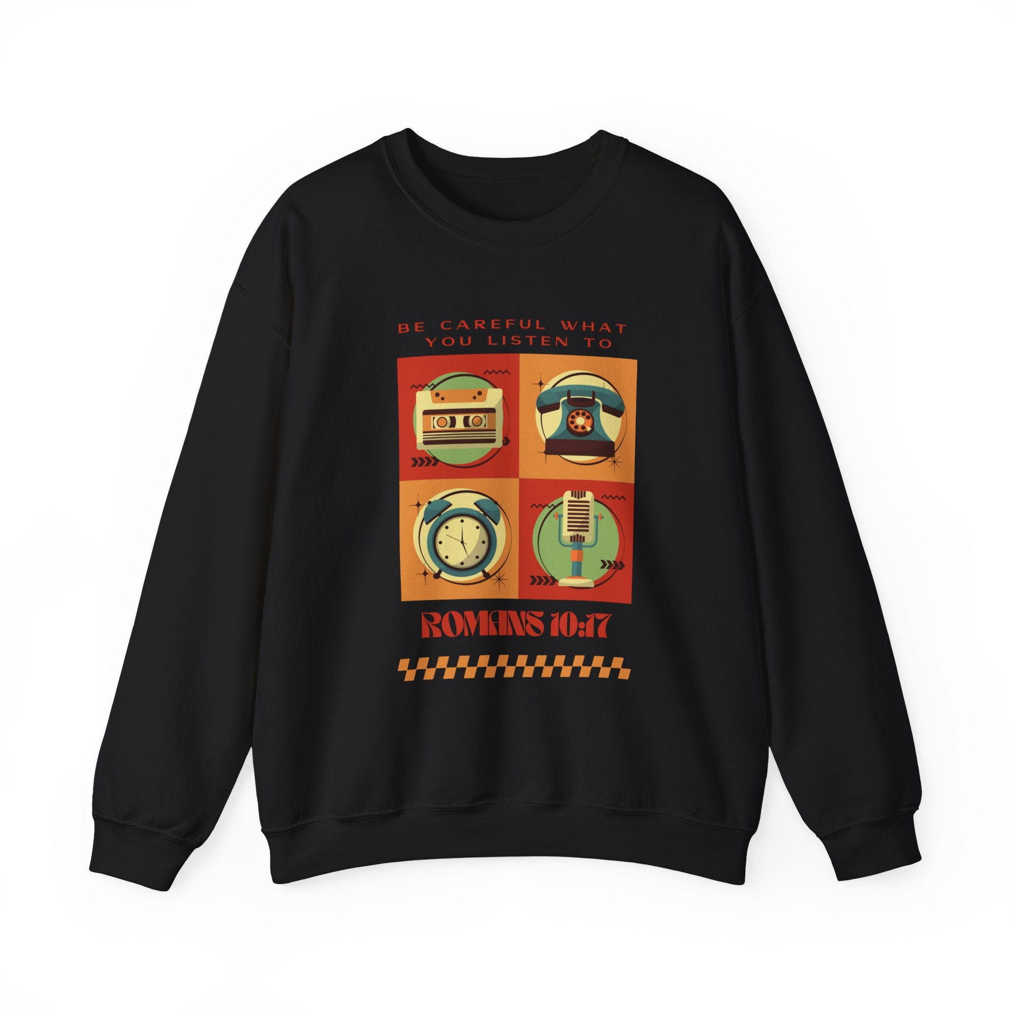 Be Careful What You Listen To. Crewneck Sweatshirt