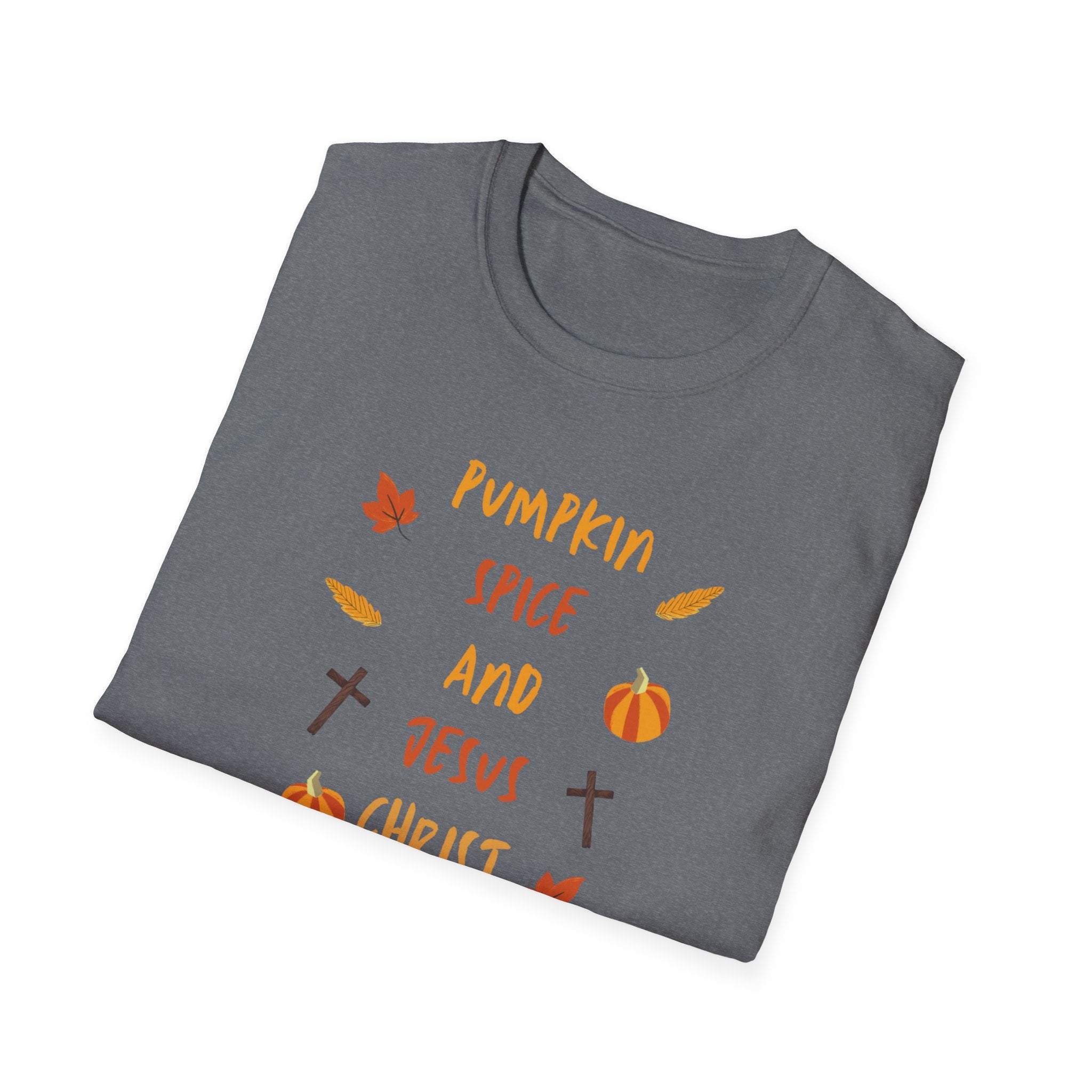 Autumn Legacy- Pumpkin Spice and Jesus Christ. T-shirt