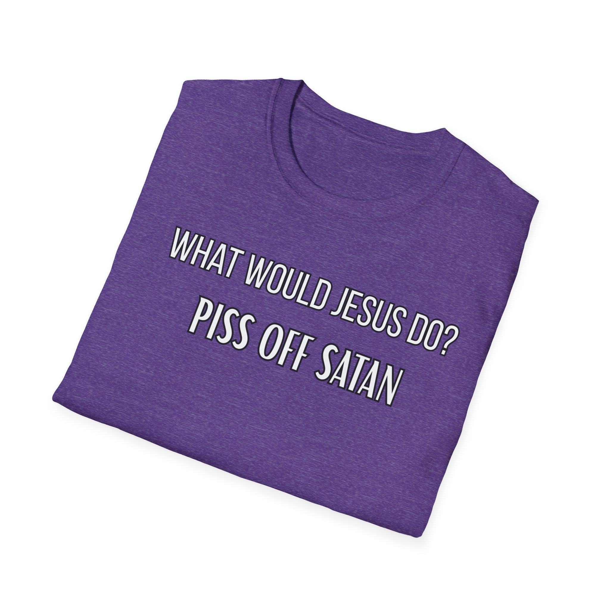 Piss Off Satan. What Would Jesus Do Legacy Collection