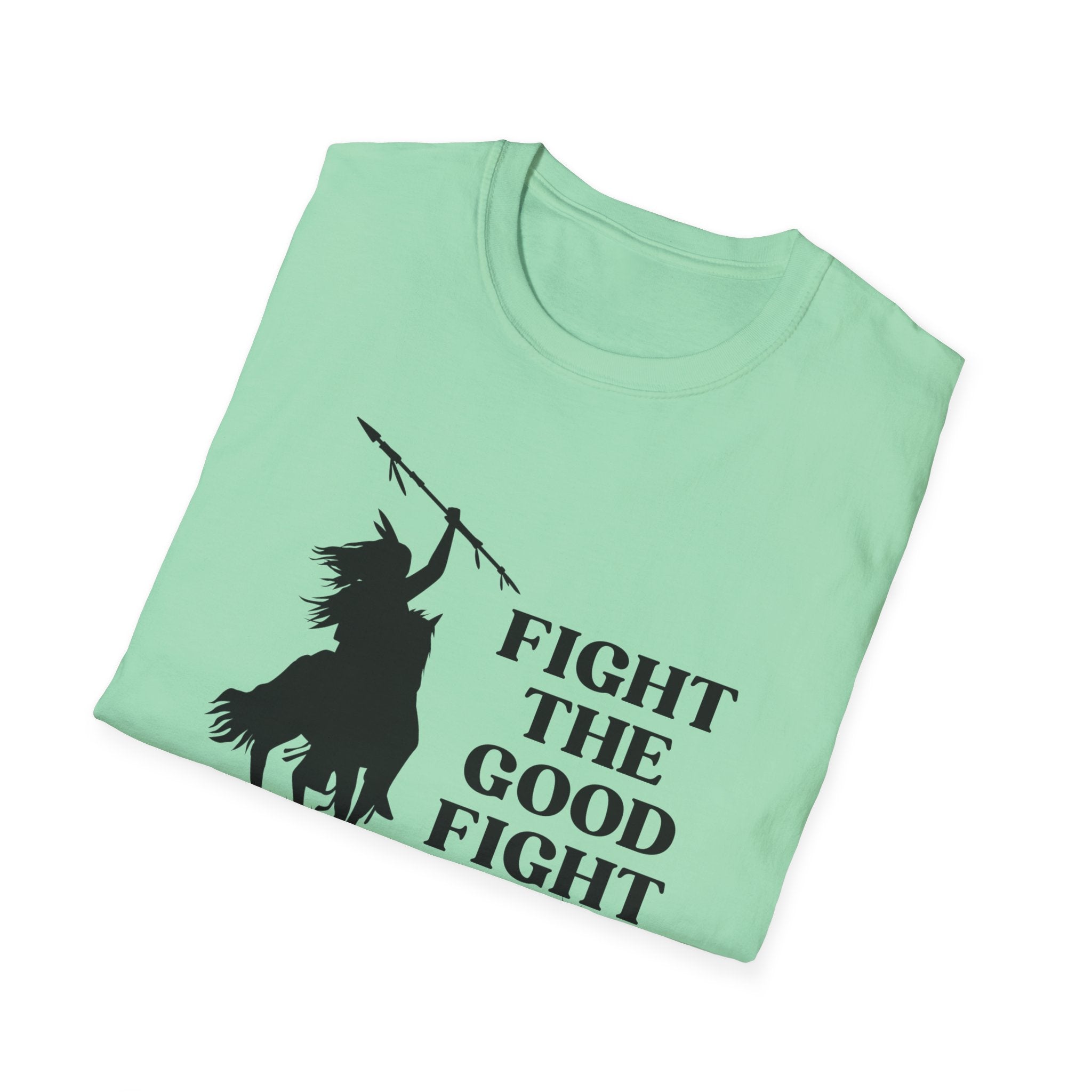 Fight The Good Fight T-shirt