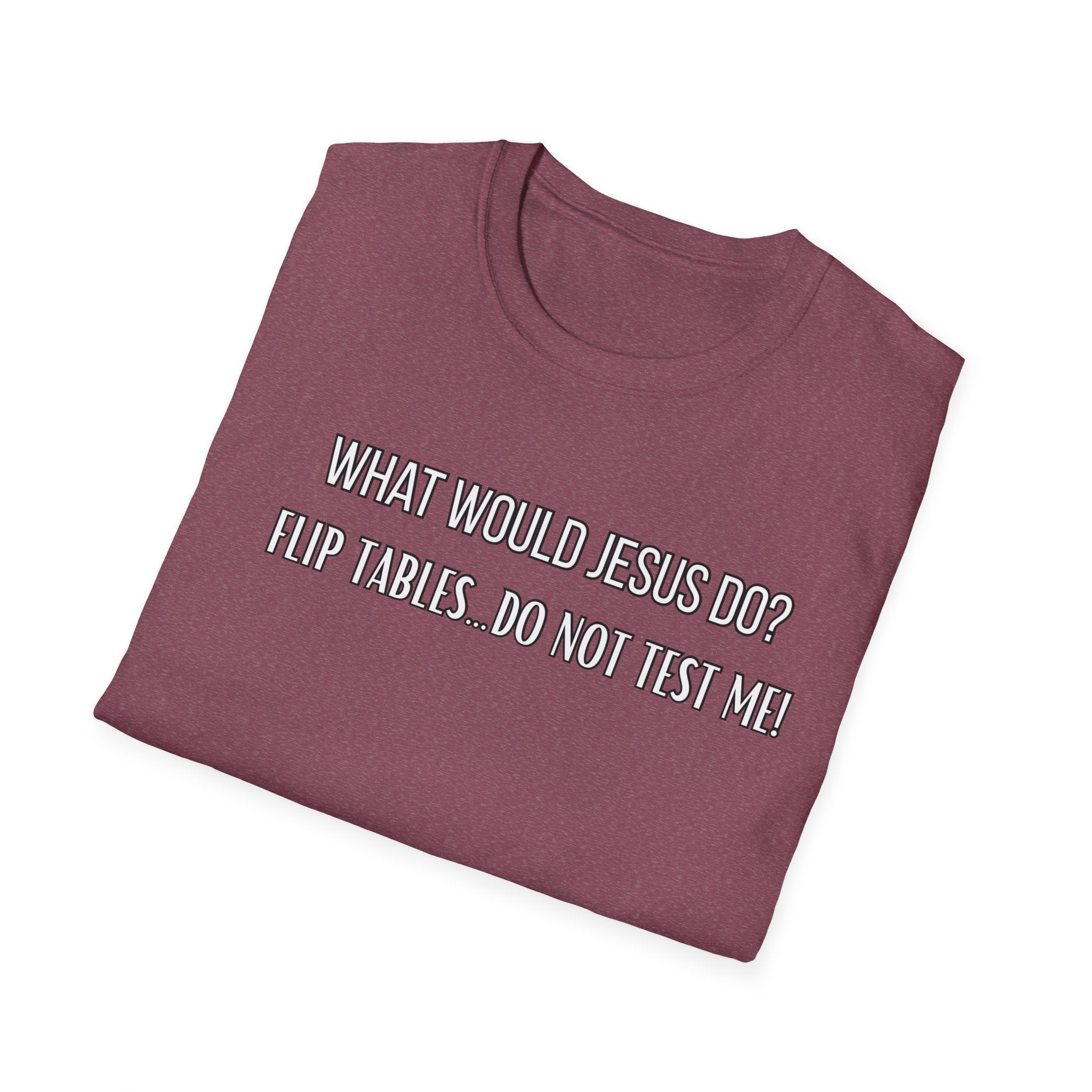 Do Not Test Me. What Would Jesus Do Legacy Collection