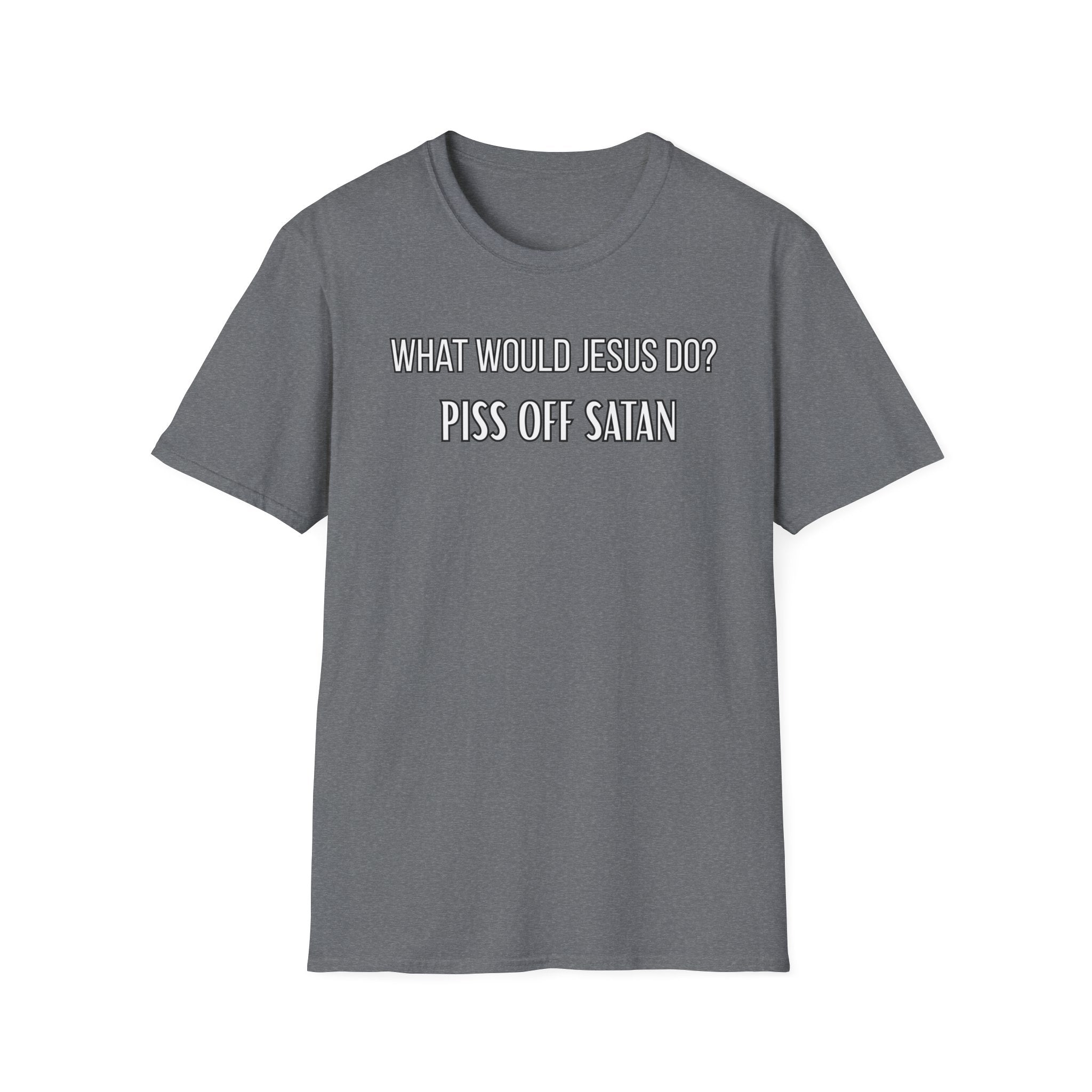 Piss Off Satan. What Would Jesus Do Legacy Collection