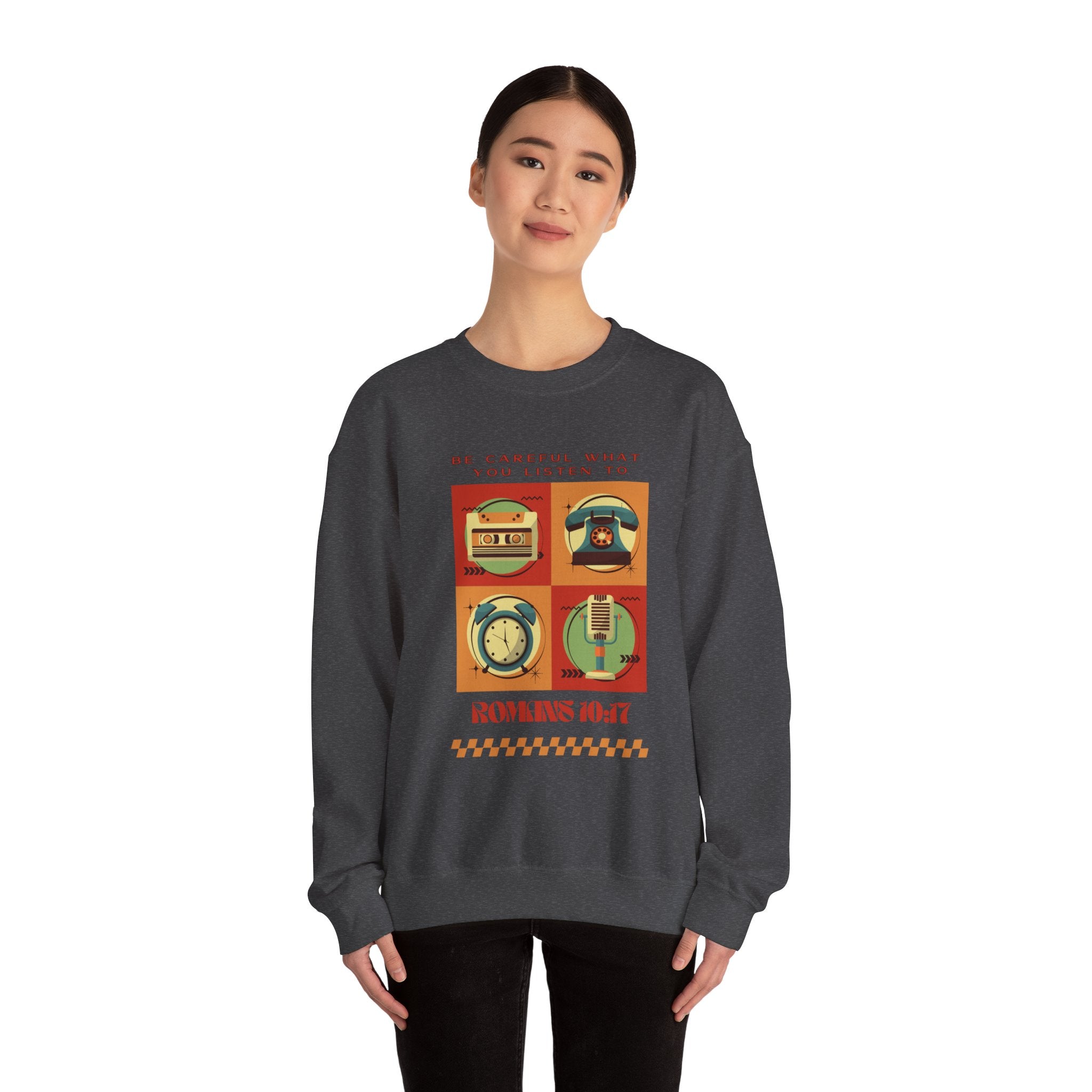 Be Careful What You Listen To. Crewneck Sweatshirt
