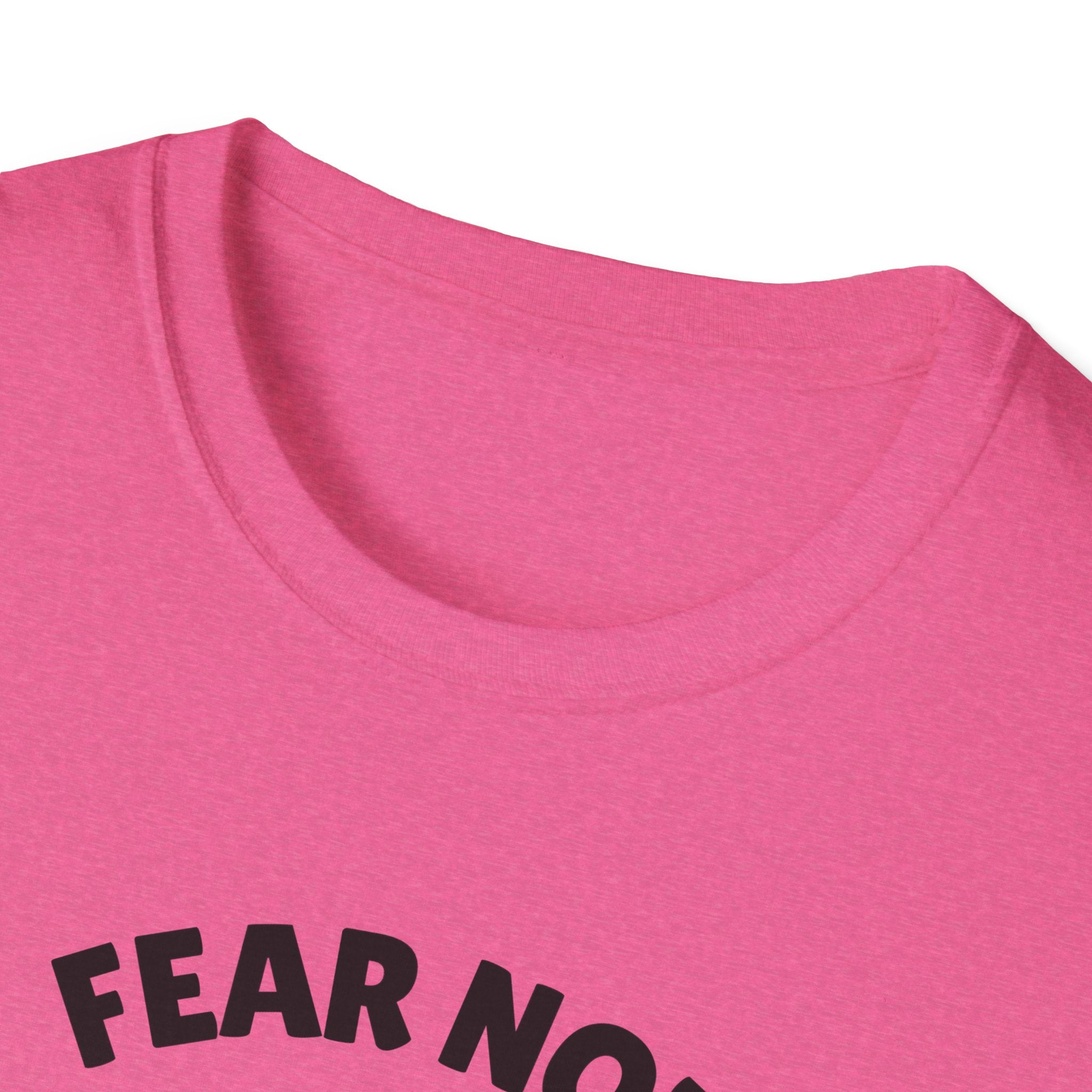 Fear Not Isaiah 41 T-shirt