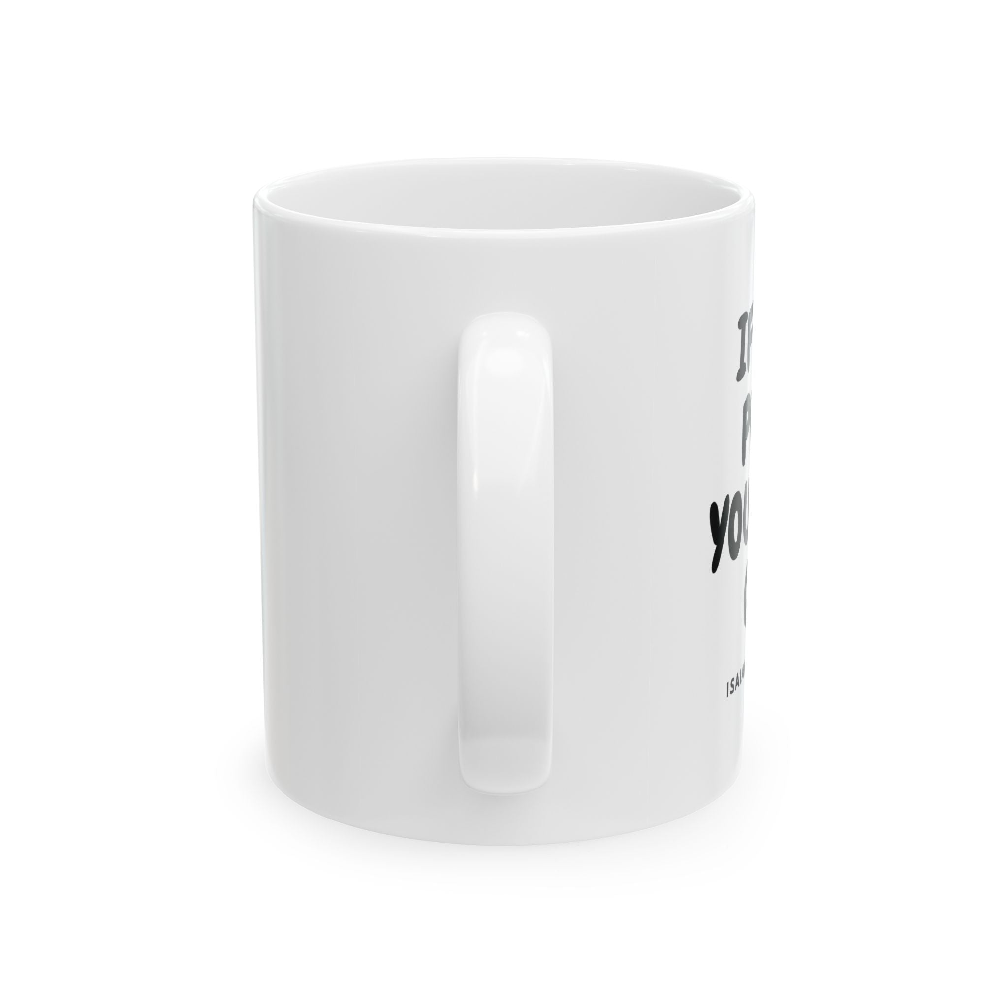 IF YOU POUR YOURSELF OUT COFFEE MUG