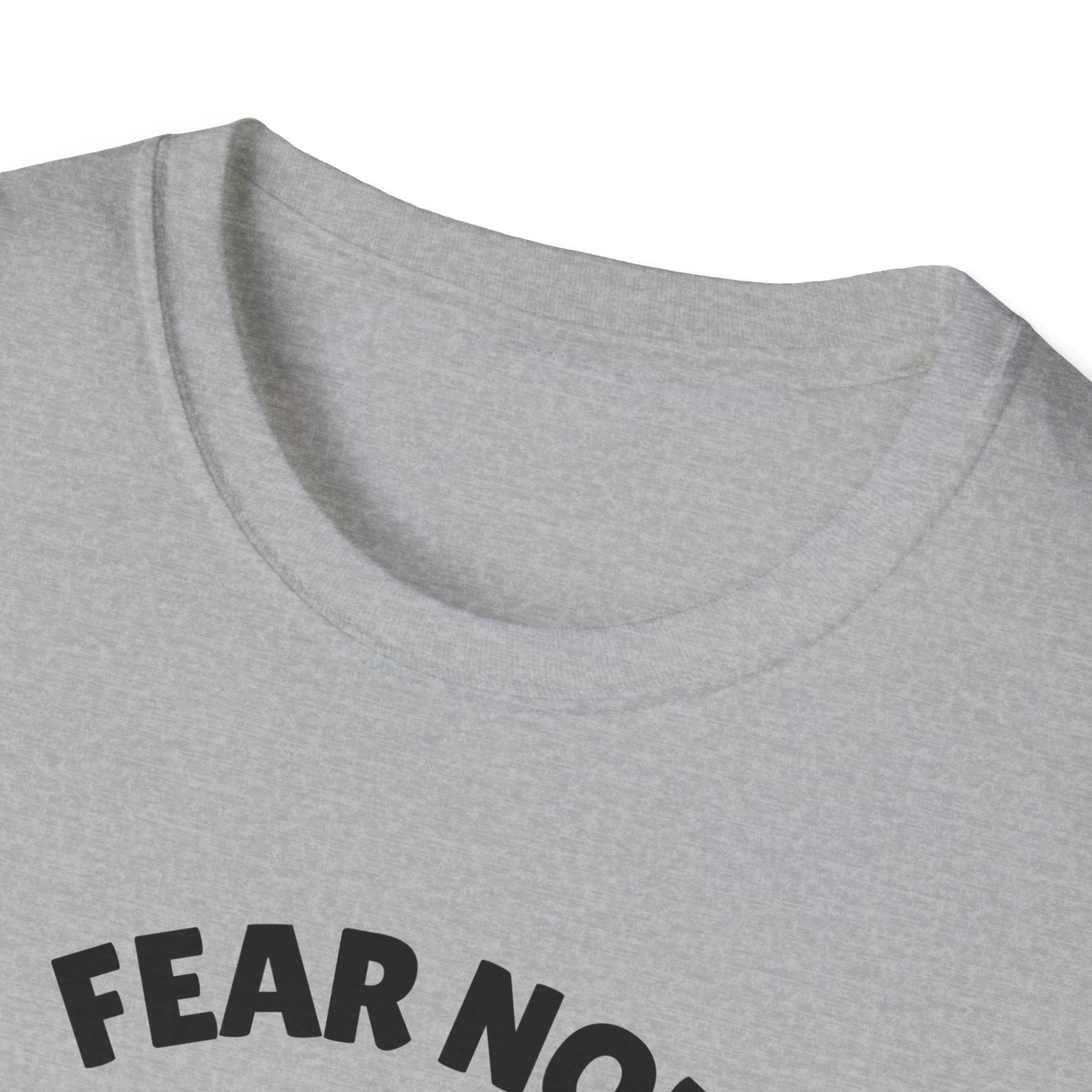 Fear Not Isaiah 41 T-shirt