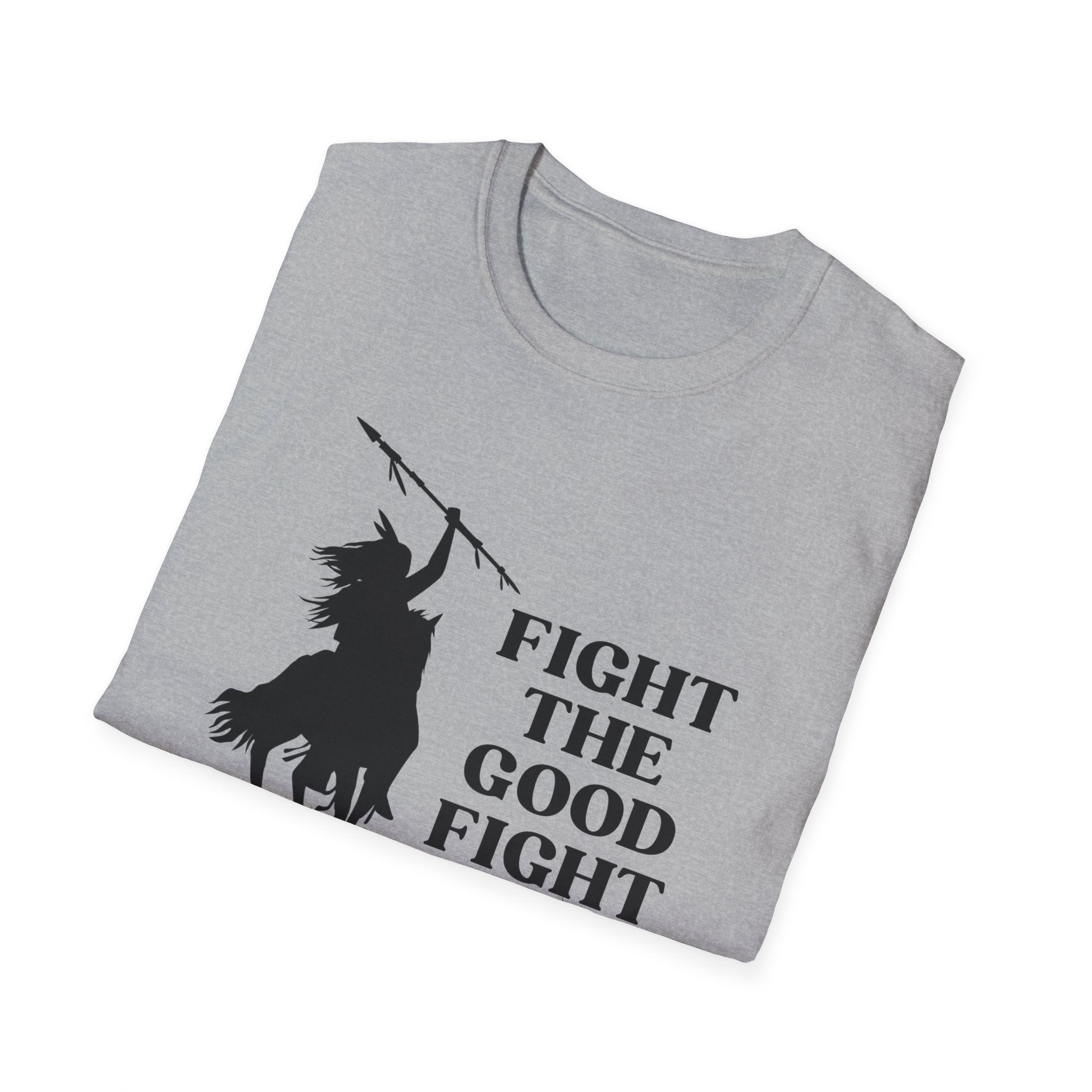 Fight The Good Fight T-shirt