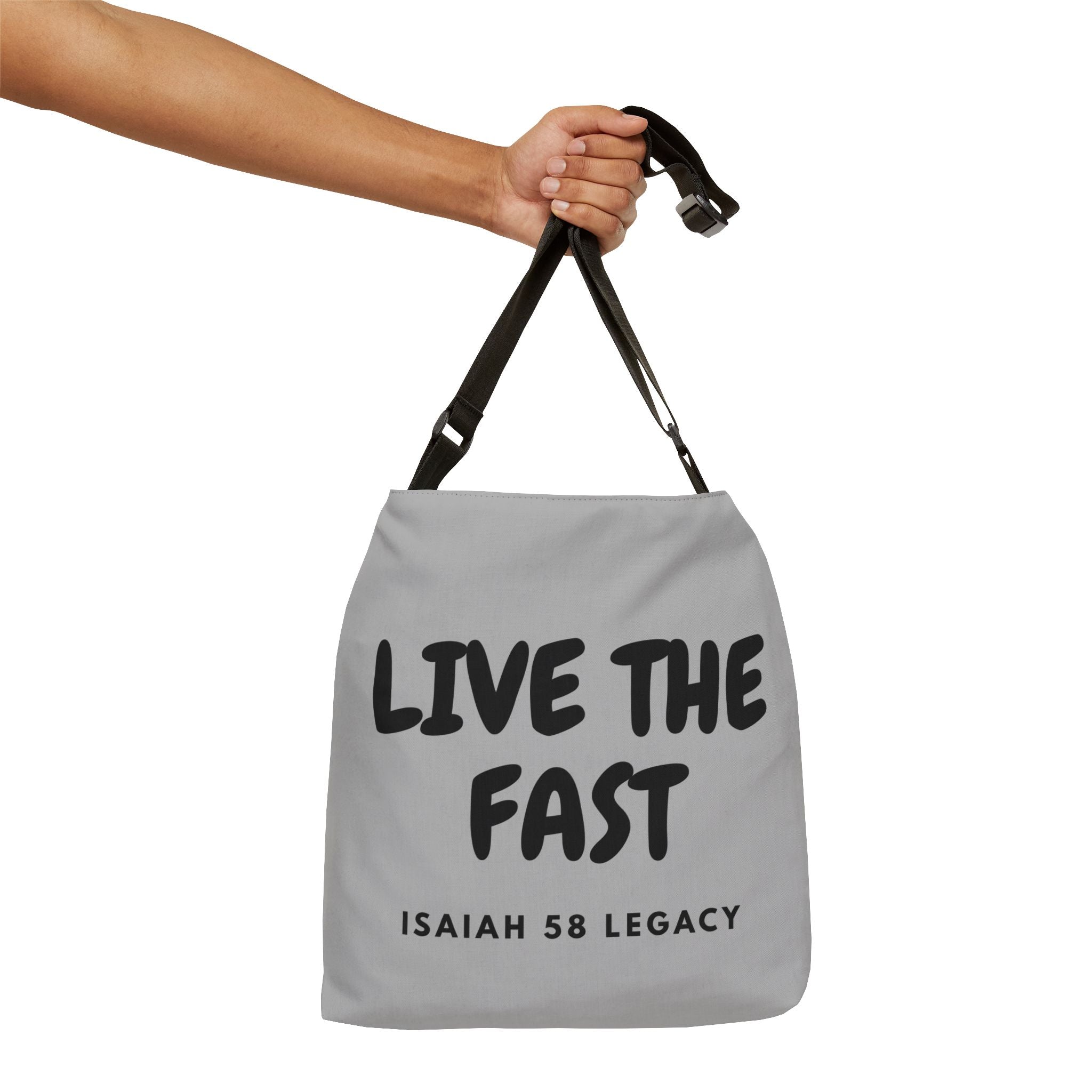 Live The Fast. Inspirational Adjustable Tote Bag.